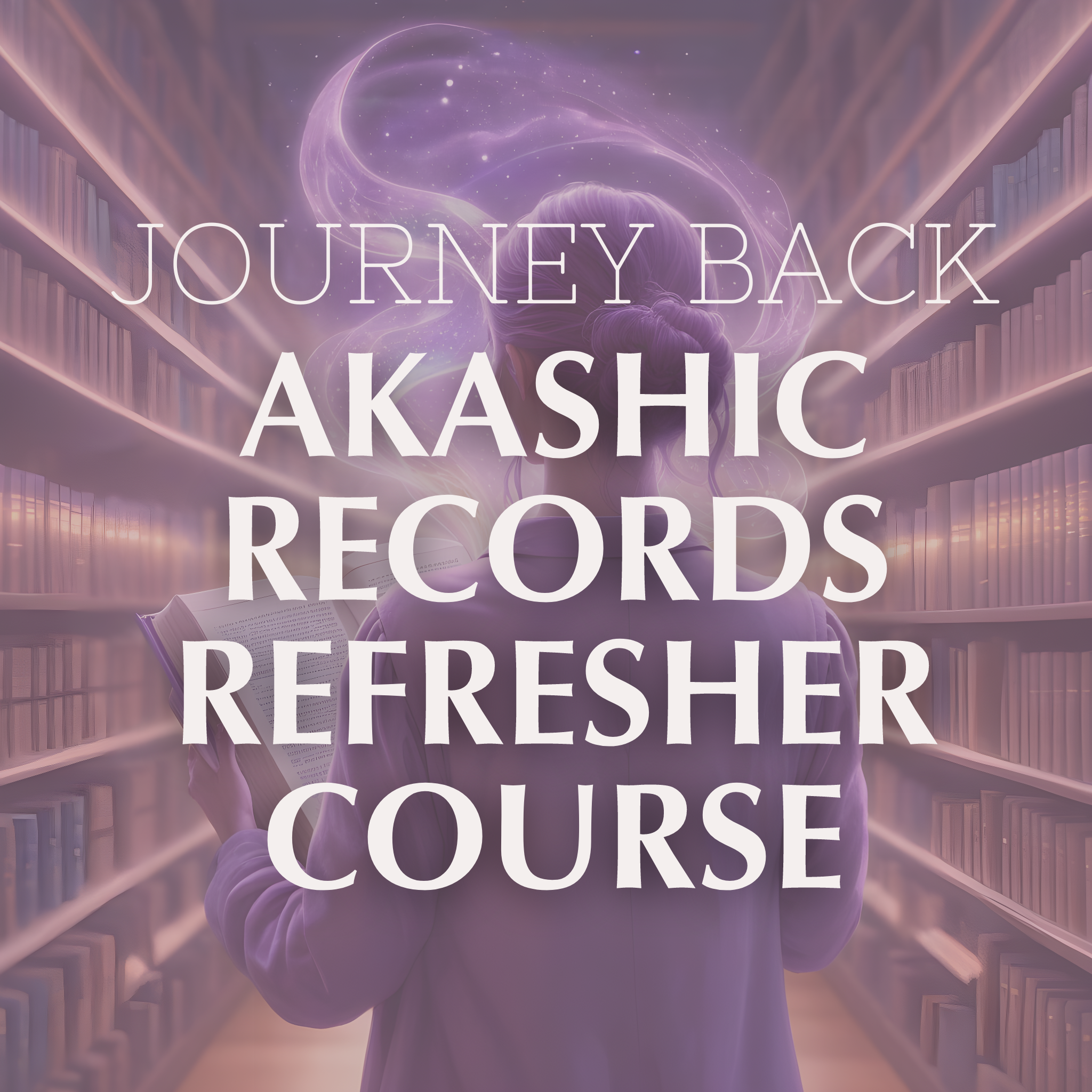 Akashic Records Refresher Course